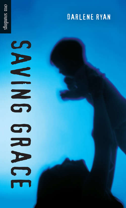 Book cover of Saving Grace (Orca Soundings)
