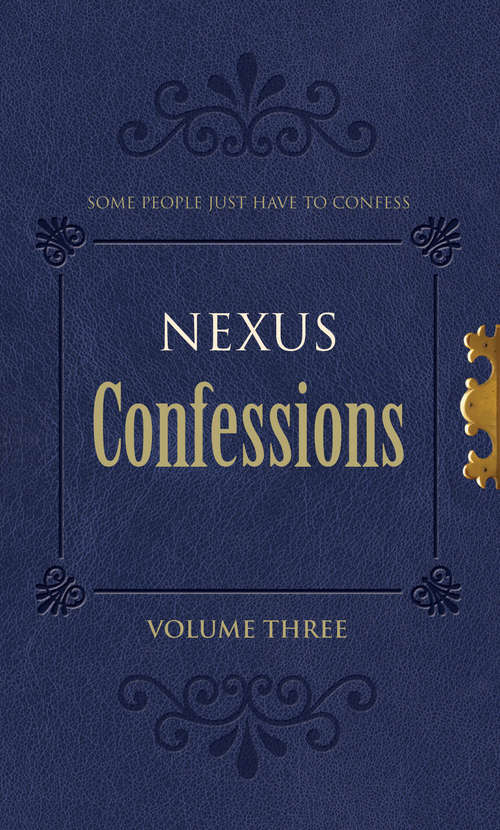 Book cover of Nexus Confessions: Volume Three (Nexus Confessions #3)