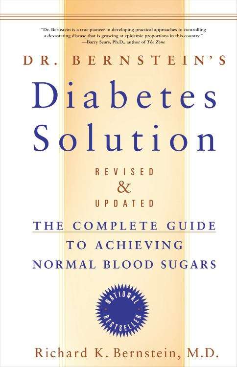 Book cover of Dr. Bernstein’s Diabetes Solution: The Complete Guide to Achieving Normal Blood Sugars