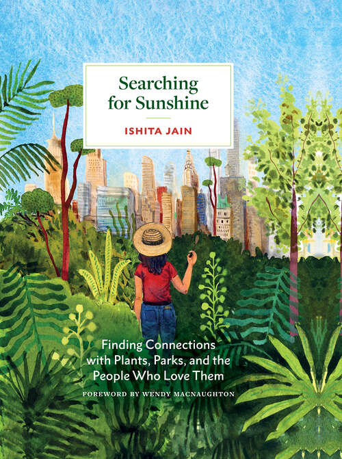 Book cover of Searching for Sunshine: Finding Connections with Plants, Parks, and the People Who Love Them