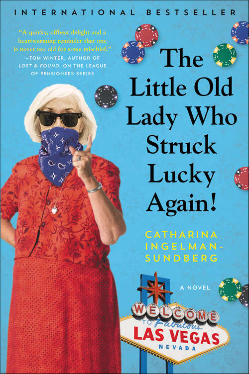 Book cover of The Little Old Lady Who Struck Lucky Again!: A Novel (League of Pensioners #2)