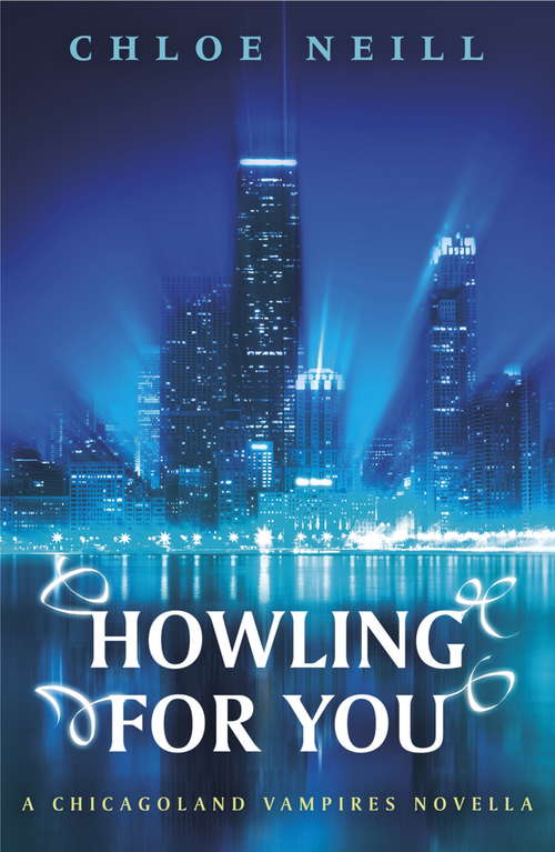 Howling For You: A Chicagoland Vampires Novella