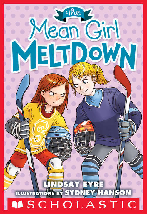 Book cover of The Mean Girl Meltdown: A Sylvie Scruggs Story