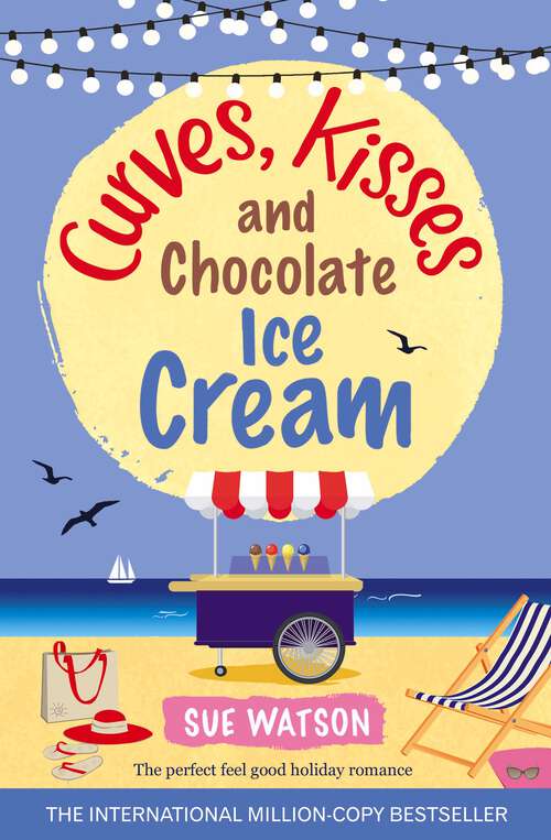 Book cover of Curves, Kisses and Chocolate Ice-Cream: The Perfect Feel Good Holiday Romance (Ice-cream Cafe Ser.: Vol. 2)