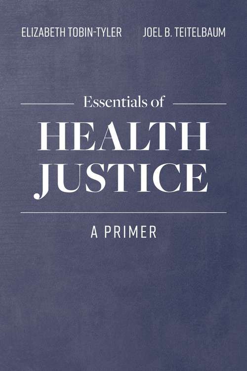 Essentials of Health Justice: A Primer