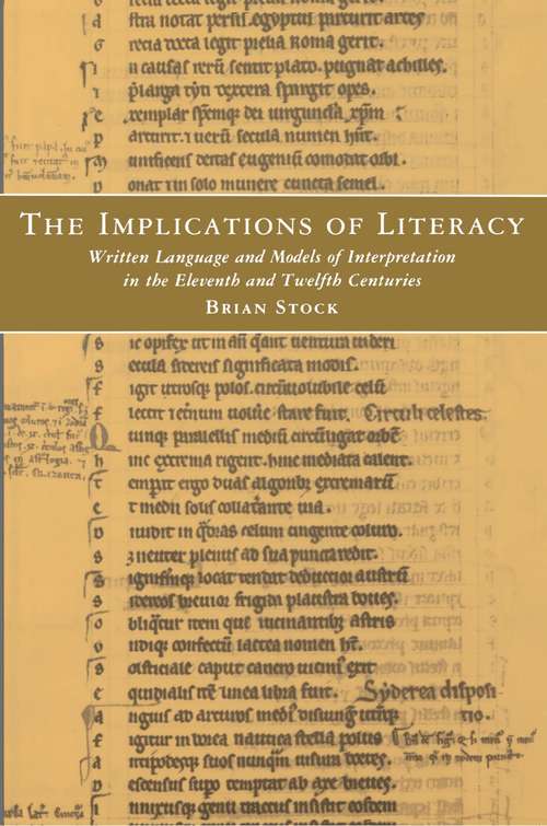 Book cover of The Implications of Literacy: Written Language and Models of Interpretation in the 11th and 12th Centuries