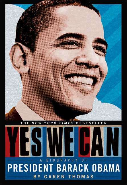Book cover of Yes We Can: A Biography of President Barack Obama