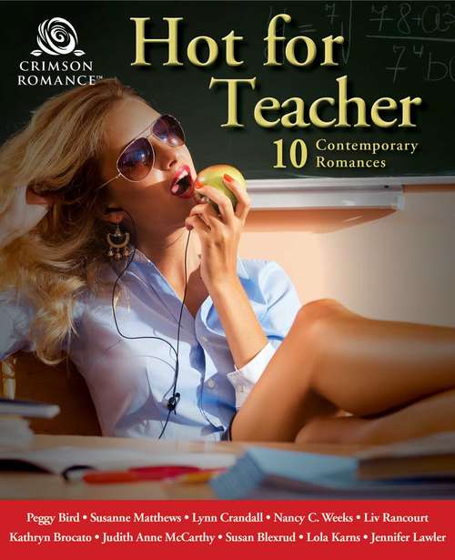 Hot for Teacher: 10 Contemporary Romances