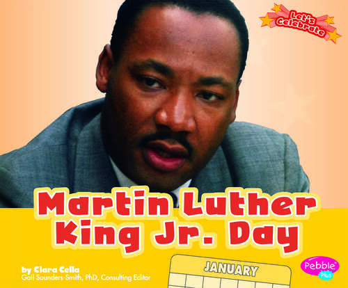 Martin Luther King Jr. Day (Let's Celebrate Ser.)