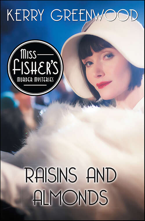 Book cover of Raisins and Almonds: A Phryne Fisher Mystery