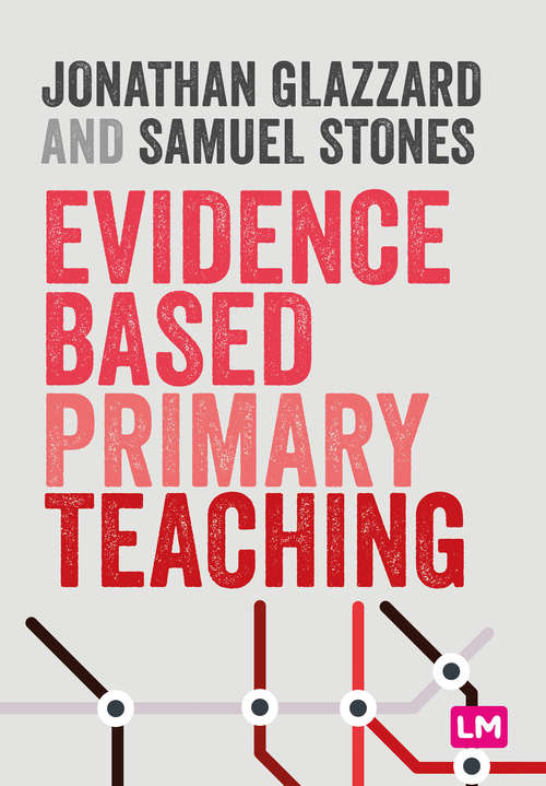 Book cover of Evidence Based Primary Teaching (Primary Teaching Now)