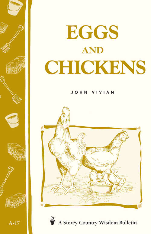 Book cover of Eggs and Chickens: Storey's Country Wisdom Bulletin  A-17 (Storey Country Wisdom Bulletin Ser.)