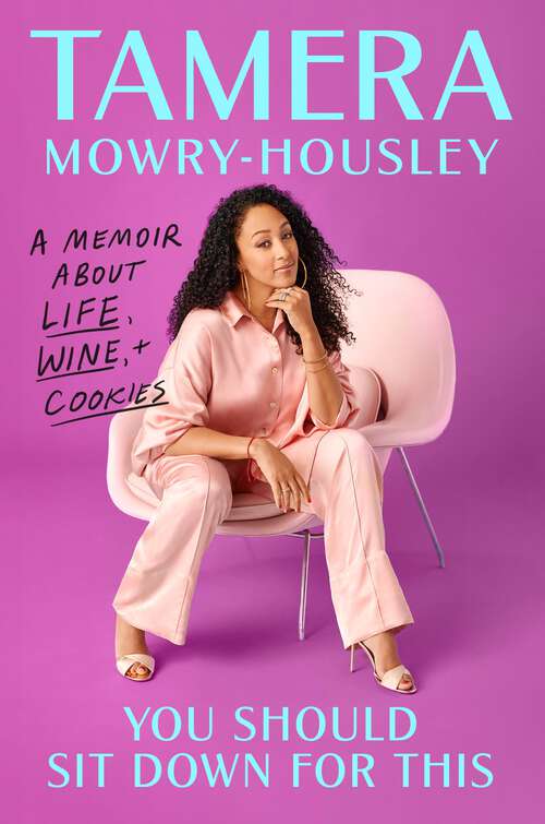Book cover of You Should Sit Down for This: A Memoir about Life, Wine, and Cookies