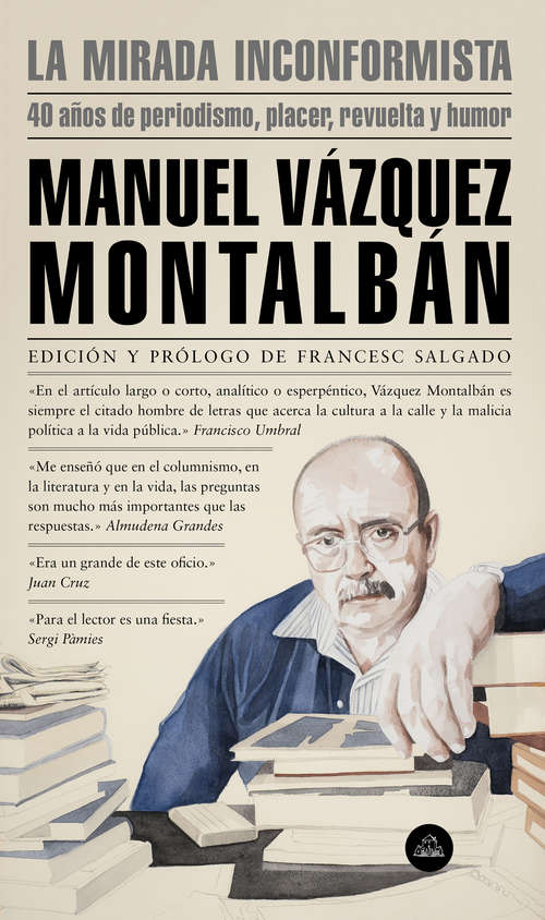 Book cover of La mirada inconformista: 40 años de periodismo, placer, revuelta y humor