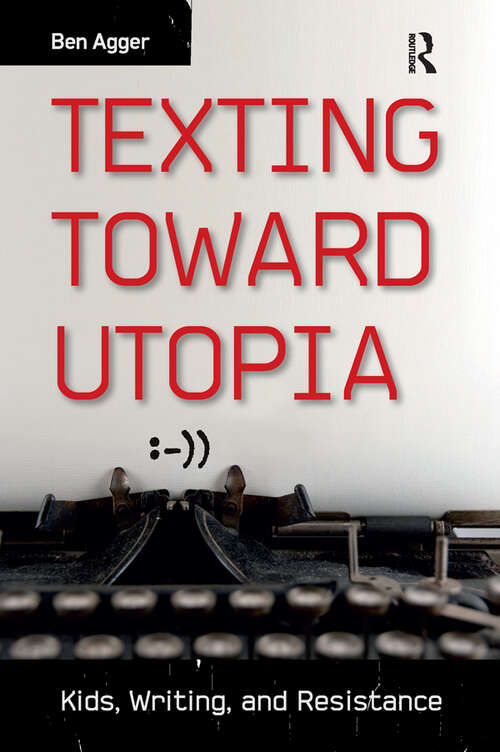 Book cover of Texting Toward Utopia