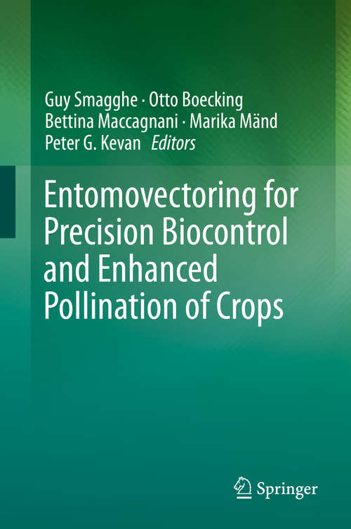 Entomovectoring for Precision Biocontrol and Enhanced Pollination of Crops