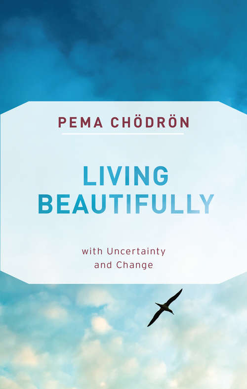 Book cover of Living Beautifully: with Uncertainty and Change