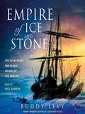 Empire of Ice and Stone
