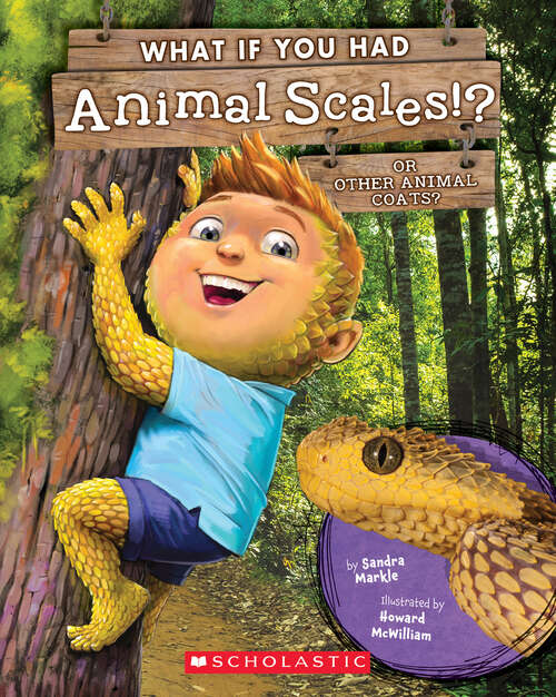 Book cover of What If You Had Animal Scales!?: Or other animal coats? (What If You Had... ?)