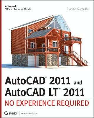 Book cover of AutoCAD® 20011 and AutoCAD LT® 2011 No Experience Required
