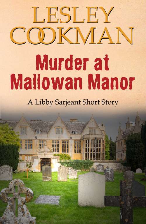 Book cover of Murder at Mallowan Manor: A Libby Sarjeant Short Story