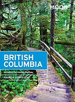 Book cover of Moon British Columbia: Including the Alaska Highway (Travel Guide)