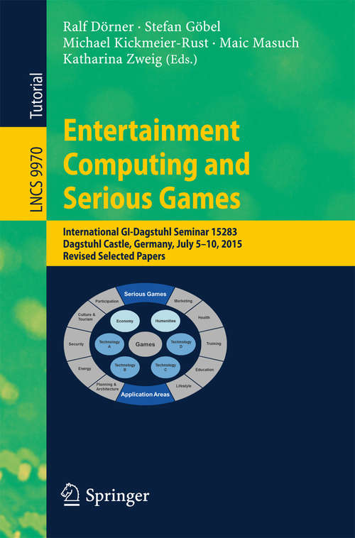 Entertainment Computing and Serious Games