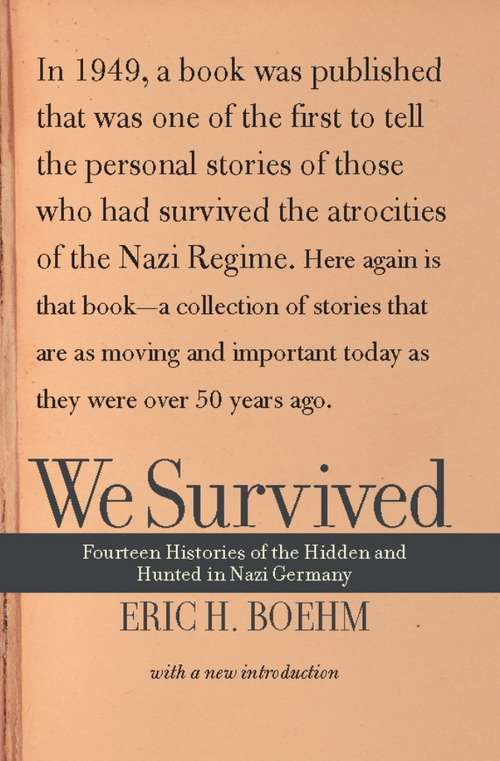 Book cover of We Survived: Fourteen Histories of the Hidden and Hunted in Nazi Germany