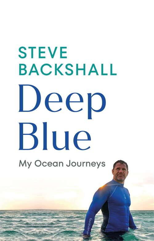 Book cover of Deep Blue: My Ocean Journeys