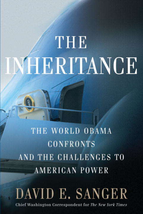 Book cover of The Inheritance: The World Obama Confronts and the Challenges to American Power