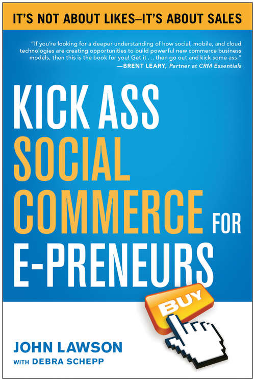 Kick Ass Social Commerce for E-preneurs: It's Not About Likes--It's About Sales