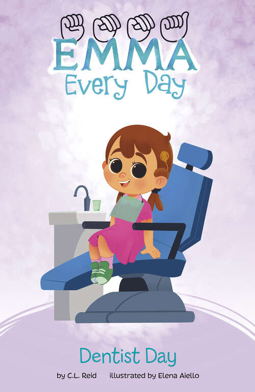 Book cover of Dentist Day (Emma Every Day Ser.)