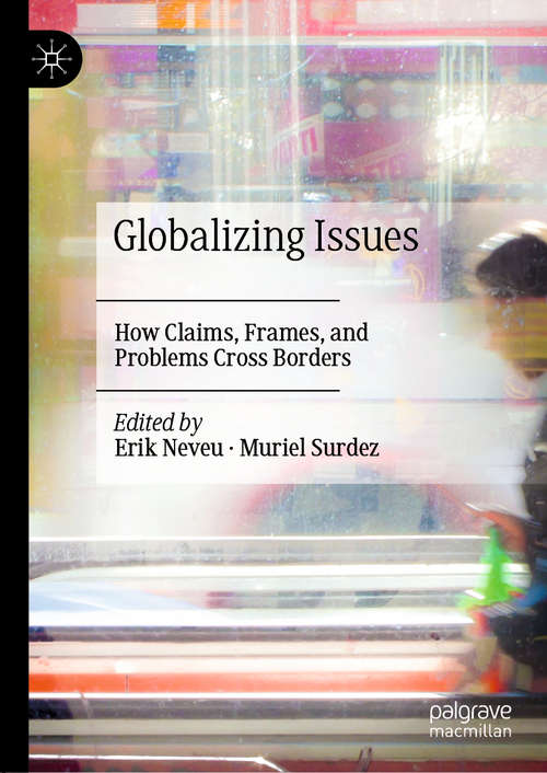 Book cover of Globalizing Issues: How Claims, Frames, and Problems Cross Borders (1st ed. 2020)