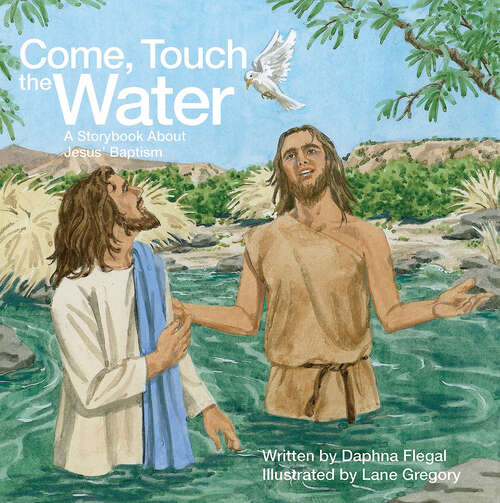 Book cover of Come, Touch the Water