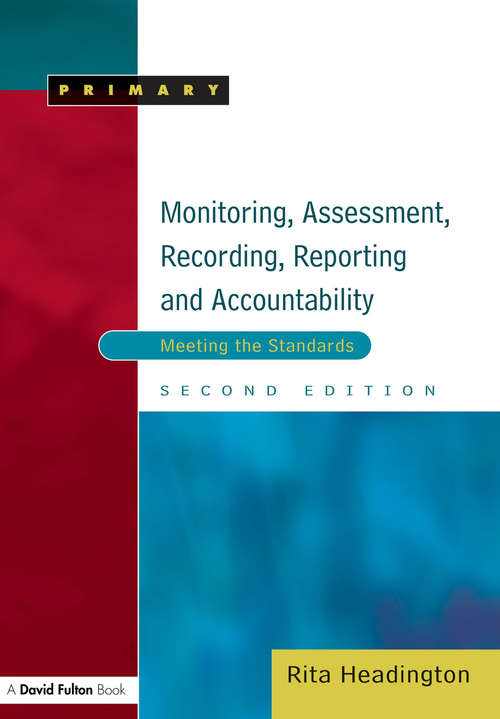 Book cover of Monitoring, Assessment, Recording, Reporting and Accountability, Second Edition: Meeting the Standards (2)