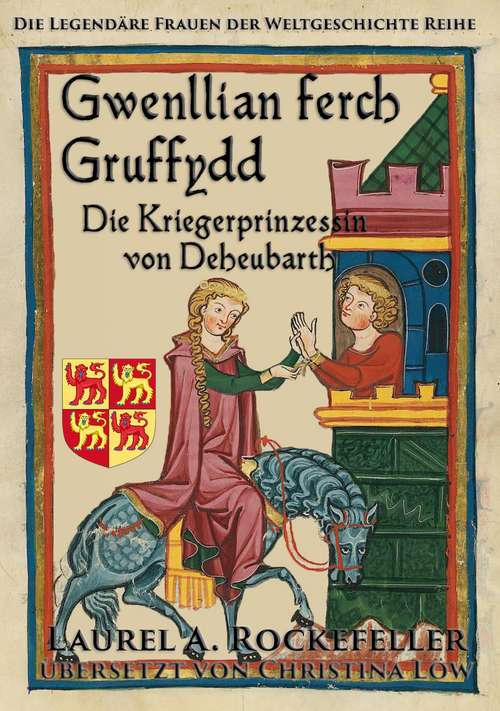 Book cover of Gwenllian ferch Gruffydd, Die Kriegerprinzessin von Deheubarth