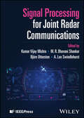 Signal Processing for Joint Radar Communications (IEEE Press)