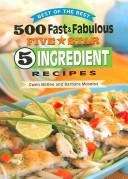 Best of the Best 500 Fast and Fabulous 5-Star 5-Ingredient Recipes