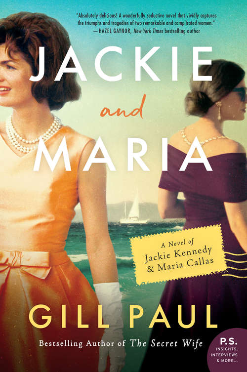 Book cover of Jackie and Maria: A Novel of Jackie Kennedy & Maria Callas