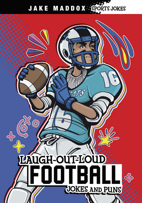 Book cover of Laugh-Out-Loud Football Jokes and Puns (Jake Maddox Sports Jokes Ser.)