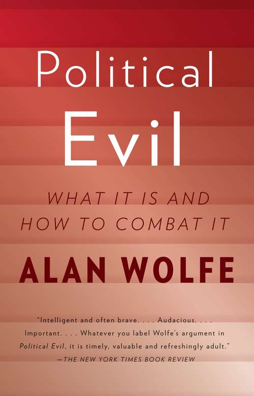 Political Evil: What It Is and How to Combat It