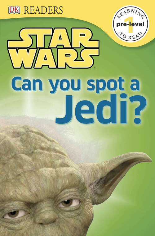 Book cover of DK Readers L0: Find Out How to Tell a Droid from a Jedi! (DK Readers Pre-Level 1)