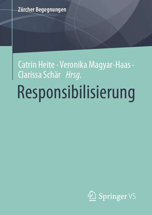 Book cover of Responsibilisierung (2024) (Zürcher Begegnungen)