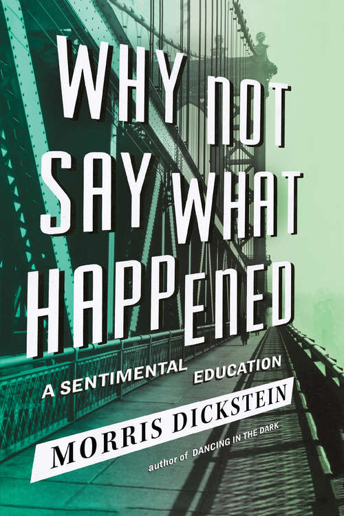 Book cover of Why Not Say What Happened: A Sentimental Education