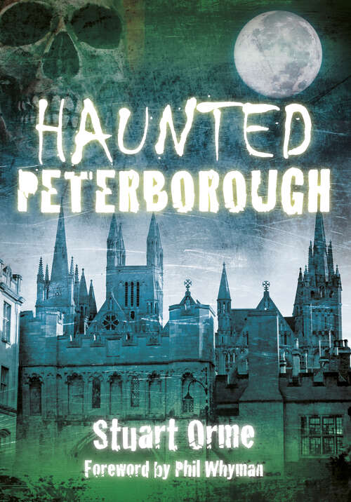 Book cover of Haunted Peterborough (Haunted)