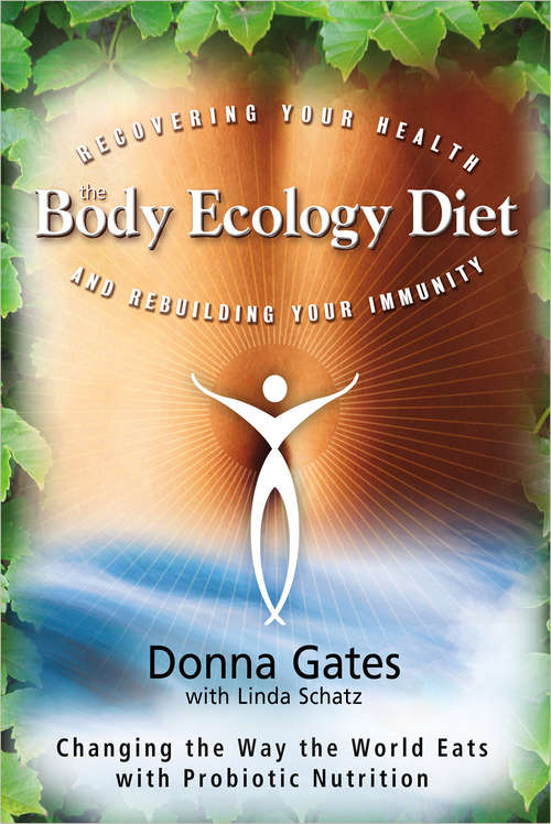 Book cover of The Body Ecology Diet: Recovering Your Health And Rebuilding Your Immunity (9)