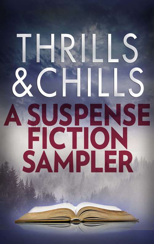 Book cover of Thrills & Chills: A Suspense Fiction Sampler