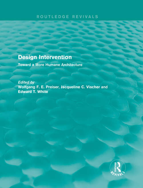Design Intervention: Toward a More Humane Architecture (Routledge Revivals)