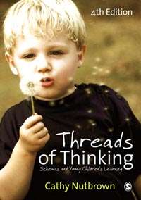 Threads of Thinking: Schemas and Young Children's Learning (One-off Ser.)