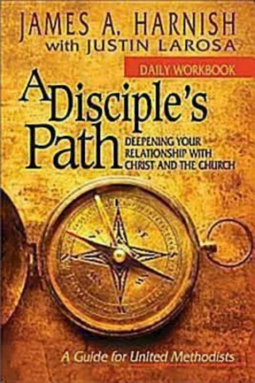 A Disciple's Path: Deepening Your Relationship with Christ and the Church